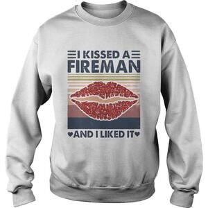 I Kissed A Fireman And I Liked It  Retro Sweatshirt